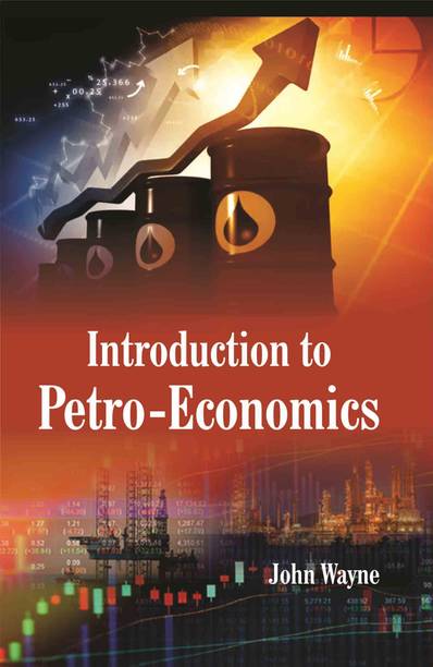 Introduction to Petro-Economics  - Petro-economic