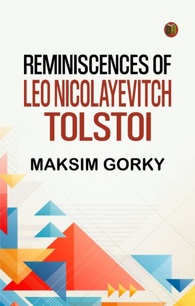 Reminiscences of Leo Nicolayevitch Tolstoi