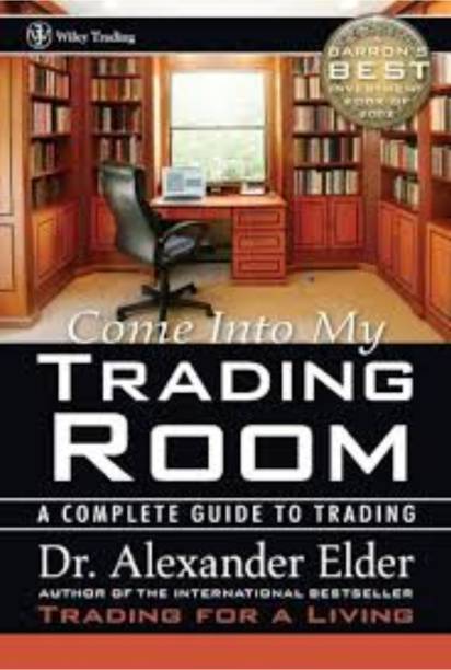 Come Into My Trading Room: A Complete Guide To Trading