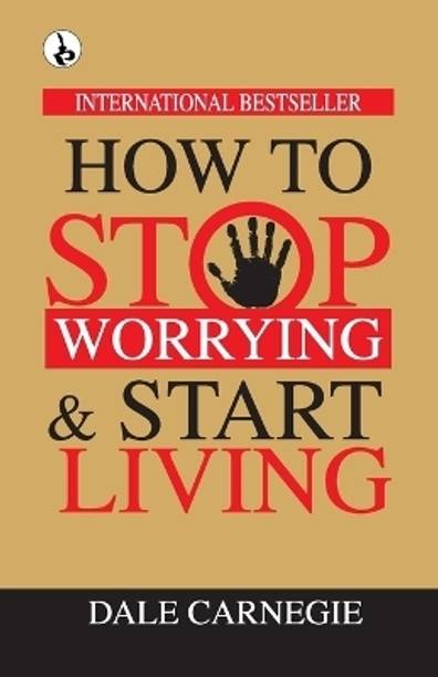 How to Stop Worrying & Start Living (Edition1st)