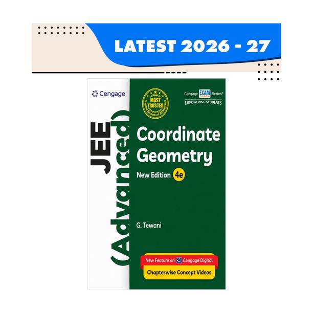 Cengage JEE Advanced Coordinate Geometry by G. Tewani | New Edition 4e | Exam Crack Series | Includes Chapterwise Concept Videos on Cengage Digital | Mathematics for JEE Main & Advanced  - JEE (Advanced) Coordinate Geometry with 9522556828 Disc