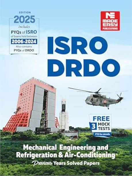 ISRO, DRDO Previous Year Solved Papers : Mechanical Engineering and Refrigeration & Air-Conditioning | Includes PYQ of ISRO Exams held between 2006-2024 | also contains PYQs of DRDO Exam | Edition 2025 | Free Mock Tests