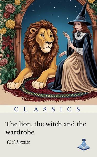 The Lion, the Witch, and the Wardrobe