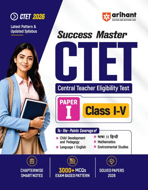 Arihant Success Master CTET 2026 Paper 1 (Class 1-5) | Child Development & Pedagogy, English, Hindi, Mathematics & EVS | Chapterwise Smart Notes, 3000+ Exam-Based MCQs & Solved Papers