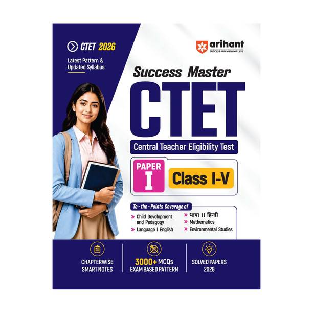 Arihant Success Master CTET 2026 Paper 1 (Class 1-5) | Child Development & Pedagogy, English, Hindi, Mathematics & EVS | Chapterwise Smart Notes, 3000+ Exam-Based MCQs & Solved Papers
