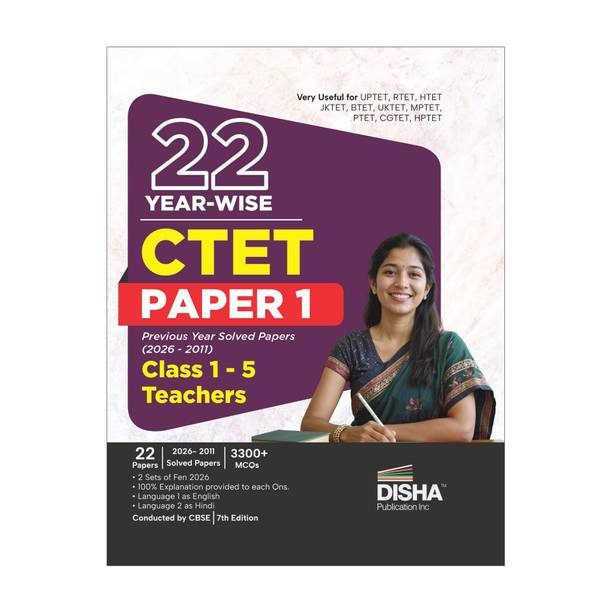 Disha 22 Year-wise CTET Paper 1 Previous Year Solved Papers (2026 - 2011) Class 1 - 5 Teachers - 7th English Edition | Central Teacher Eligibility Test PYQs Question Bank