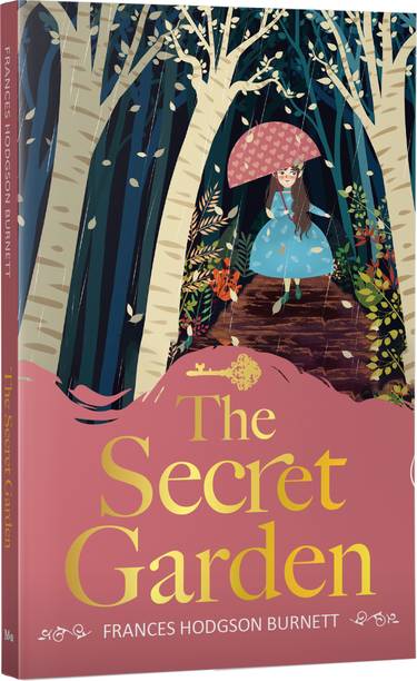 The Secret Garden | Adventure & Discover Children’s Classic for Girls and Boys | Unabridged & Complete (256 Pages) | Paperback Edition with Premium Cover | Fiction Novel for Readers of All Ages