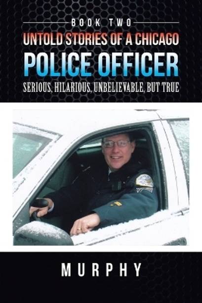 Untold Stories of a Chicago Police Officer