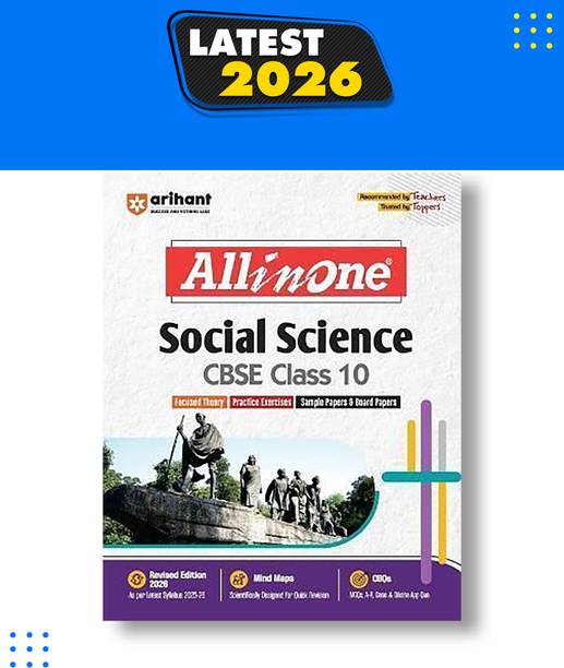 Arihant All in One Social Science Class 10 for CBSE Exams 2025-26 as per latest syllabus I Mind Maps, CBQs, Focused Theory, Practice Exercises, Sample Papers