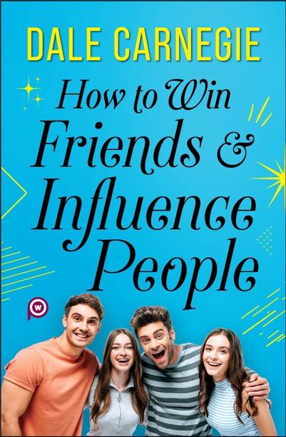 How to Win Friends and Influence People