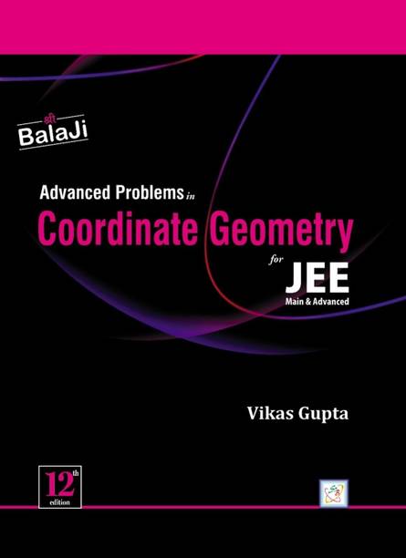 Advanced Problems in Coordinate Geometry for JEE (Main & Advanced) - 12/Edition, 2024