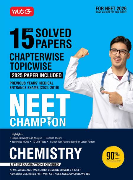 MTG NEET Champion Chemistry | 15 Years Chapterwise Topicwise Solved Papers (PYQ Book) With Medical Entrance Questions For 2026 Exam