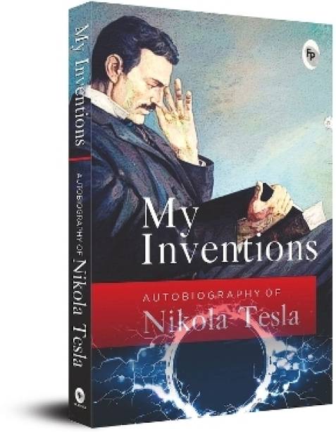 My Inventions, Autobiography of Nikola Tesla