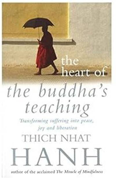 The Heart Of Buddha's Teaching