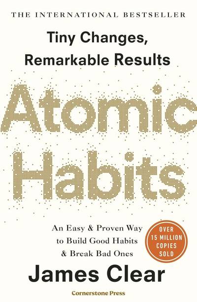 Atomic Habits: The Life-Changing Million Copy Bestseller