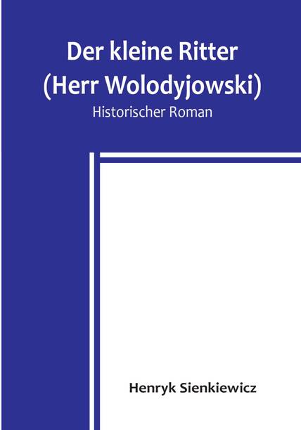 Der kleine Ritter (Herr Wolodyjowski)