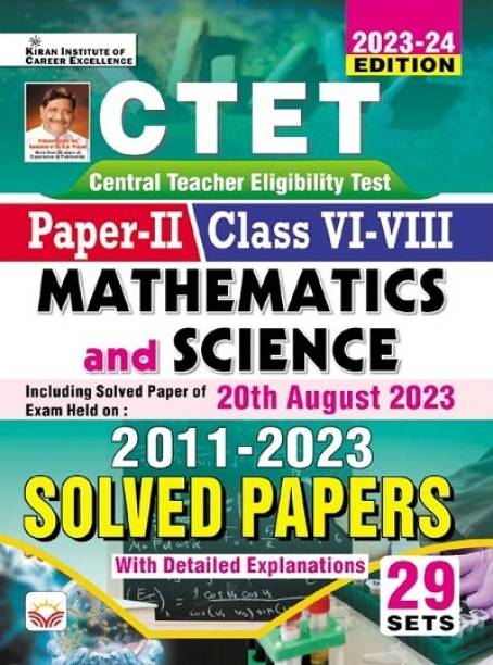 CTET Paper 2 Class 6 to 8 Math and Science 2011 to 2023 Solved Papers (With Detailed Explanations) (English Medium) (4495)