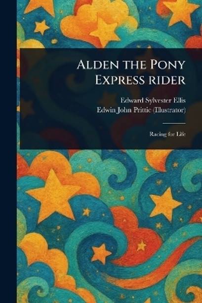 Alden the Pony Express Rider