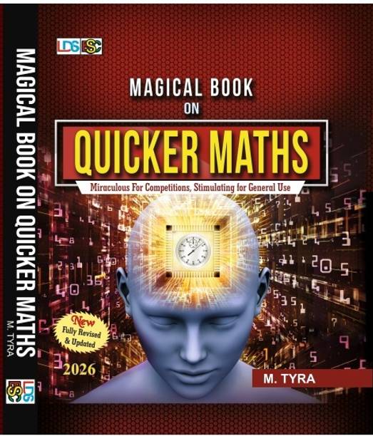 Magical Book on Quicker Maths by M. Tyra, 2026 Edition, Fully Revised & Updated, Speed-Oriented Shortcut Methods for Competitive Exams (Magical Book Series)