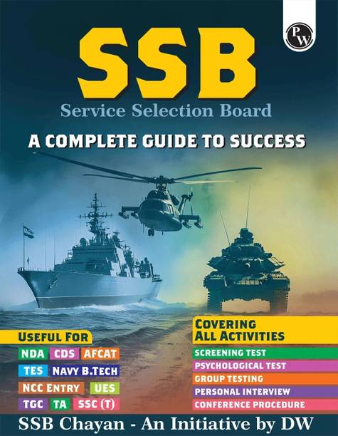 PW SSB Interview Book 2025 - A Complete Guide For Defence Exams NDA, CDS, AFCAT, TES, Navy B.Tech, NCC Entry, UES, TGC, TA, SSC (T) | All Interview Activities Covered