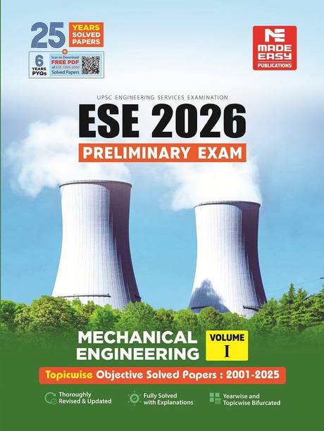 ESE 2025 : Preliminary Exam: Mechanical Engineering Objective Paper - Volume-I | ESE Last 25 Years Solved PYQ Book | UPSC Engineering Services Examination | Questions Are Fully Solved With Explanations | By Made Easy