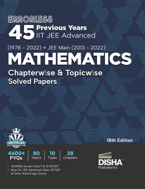 Errorless 45 Previous Years Iit Jee Advanced (19782022) + Jee Main (20132022) Mathematics Chapterwise & Topicwise Solved Papers 18th Edition | Pyq Question Bank in Ncert Flow with 100% Detailed Solutions for Jee 2023