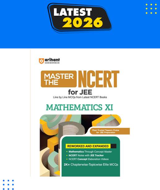 Arihant Master the NCERT Mathematics Class 11 | For JEE & CUET Exam 2026-2027 | Line by Line MCQs from Latest NCERT Book | NCERT-Based 2K+ MCQs, JEE Tracker, Concept Videos