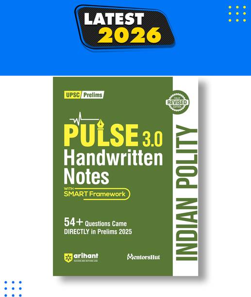 Arihant PULSE 3.0 Handwritten Notes Indian Polity | Fully Revised Edition SMART Framework Edition | Topic-wise Syllabus Tracker, Mindmaps & Treasure Box Notes | For UPSC Prelims, State PCS and Other C