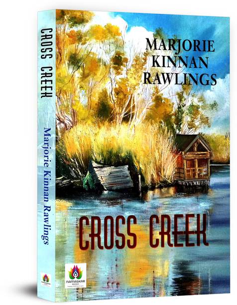 Cross Creek - Nature, Neighbors, and Life in Rural Florida