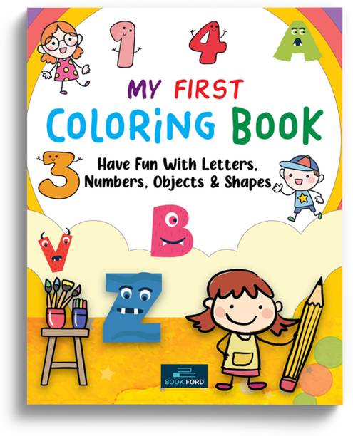 My First Coloring Book- Have Fun With Letters, Numbers, Objects & Shape