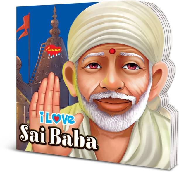 I Love Sai Baba Die cut board book for kids : Kids learning book, children’s story book, Board books for kids with educational stories
