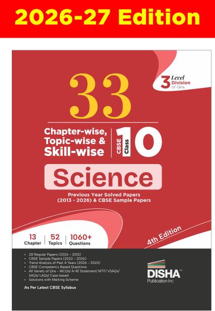 Disha 33 Chapter-wise, Topic-wise & Skill-wise CBSE Class 10 Science Previous Year Solved Papers (2013 - 2026) & Sample Papers 4th Edn |PYQ, Notes | CBSE Question Bank Class 10 | 2027 Exam