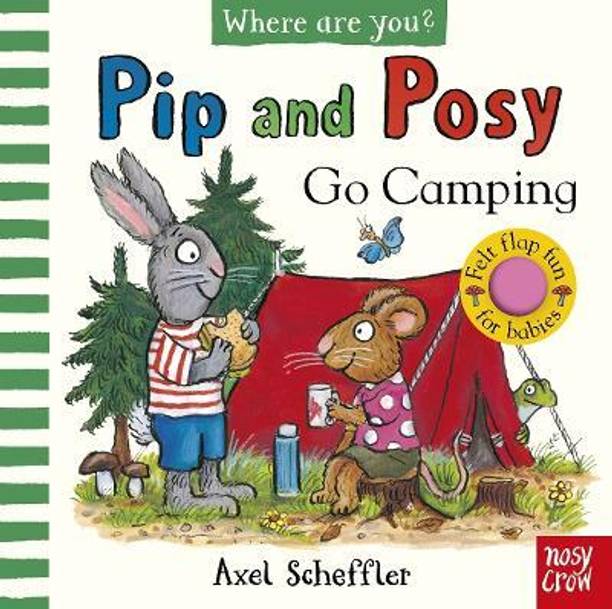 Pip and Posy, Where Are You? Go Camping (A Felt Flaps Book)