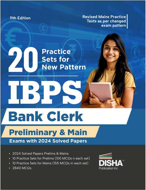 Disha 20 Practice Sets for New pattern IBPS Bank Clerk Preliminary & Main Exams with 2024 Solved Papers 11th Edition | 155 MCQs as per New Pattern Mains Exam