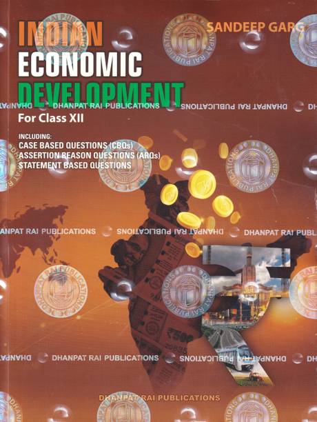 India's Economic Renaissance: A Comprehensive Study of Development Strategies and Growth Dynamics for Class 12th |Sandeep Garg | 2024 -2025 Edition - class 12 economics book Sandeep GARG with 2 Disc