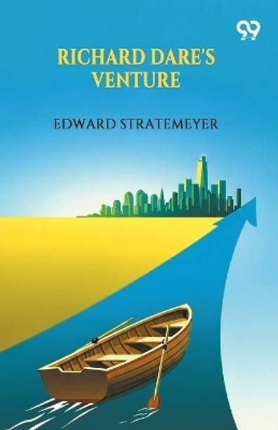 Richard Dare's VentureOr, Striking Out For Himself (Edition1)