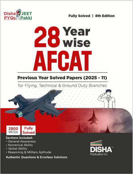 Disha 28 Year-wise AFCAT Previous Year Solved Papers (2025 - 11) for Flying Technical & Ground Duty Branches 8th Edition | Previous Year Questions PYQs | Air Force Common Admission Test