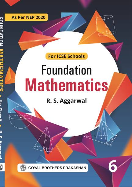 Foundation Mathematics for Class 6 (2024 Edition)