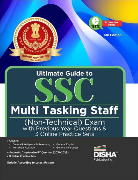 Ultimate Guide to SSC Multi Tasking Staff (Non-Technical) Exam with Previous Year Questions & 3 Online Practice Sets 6th Edition | Staff Selection Commission | SSC MTS PYQs |