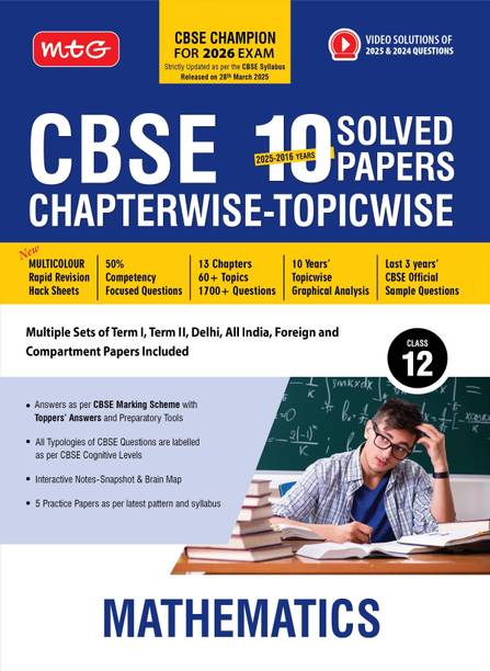 MTG CBSE 10 Years (2025-2016) Chapterwise Topicwise Solved Papers Class 12 Mathematics - CBSE Champion For 2026 Exam | Free Video Solution of PYQs (As Per Latest CBSE Syllabus Released on 28 March)