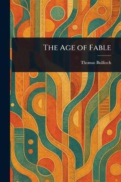 The Age of Fable