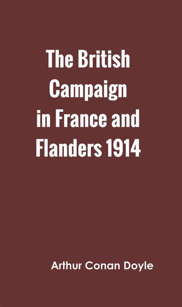 The British Campaign in France and Flanders 1914