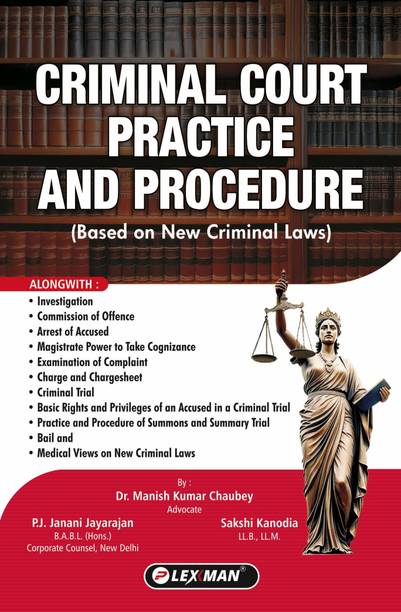 CRIMINAL COURT PRACTICE AND PROCEDURE (BASED ON NEW CRIMINAL LAWS)