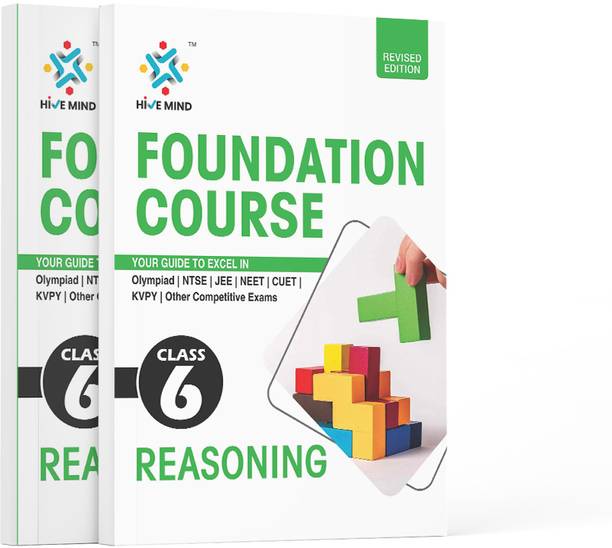 HIVE MIND FOUNDATION COURSE  - (REASONING) CLASS-6-Your Companion to Crack NTSE-STSE-JEE-NEET Olympiad Exam and other Competitive Exams