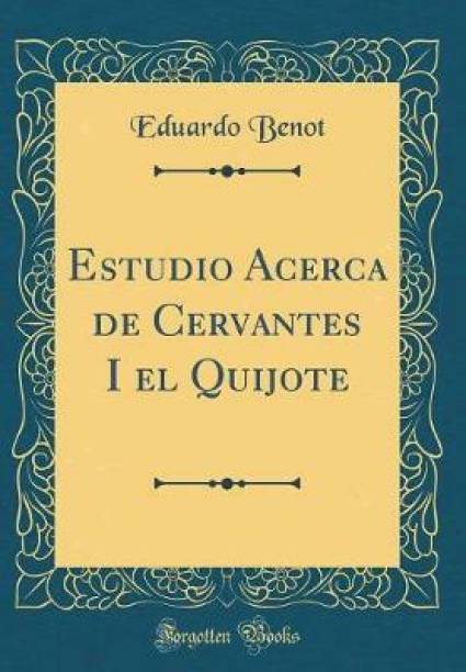 Estudio Acerca de Cervantes I el Quijote (Classic Repri...