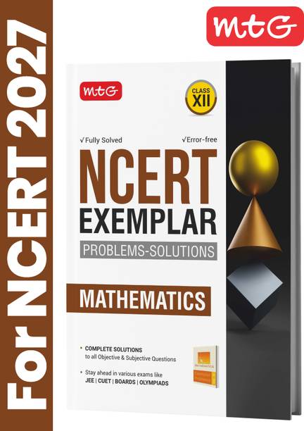MTG Class 12 NCERT Exemplar Problems-Solutions Mathematics For 2026-27 Exam | Complete Solutions to All Objective & Subjective Questions