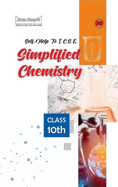 Arun Deep's Self-Help to ICSE Simplified Chemistry Class 10 : 2023-24 Edition (Based on Latest ICSE Syllabus)