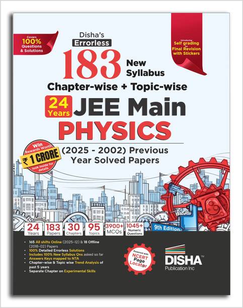 Disha's 183 New Syllabus Chapter-wise & Topic-wise JEE Main Physics (2025 - 2002) Previous Year Solved Papers 9th Edition | NCERT PYQ Question Bank with 100% Detailed Solutions