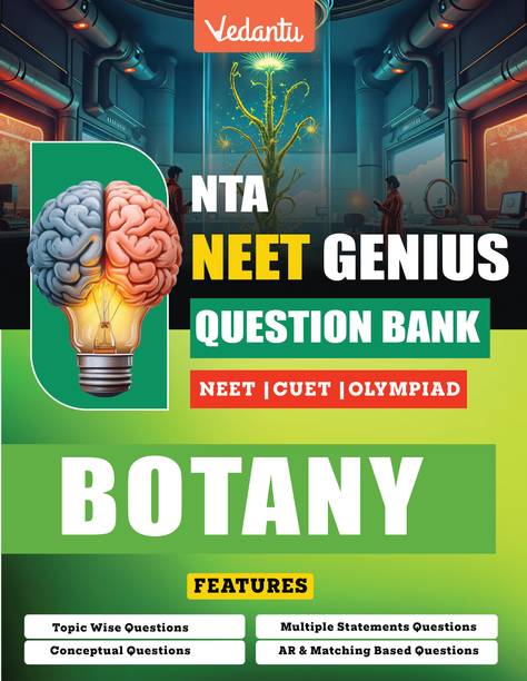 Vedantu NTA NEET Genius Botany Practice Book 2026 | Topic-Focused MCQs with Conceptual, Assertion-Reason & Matching Questions | NEET, CUET & Olympiad Preparation | Class 11-12