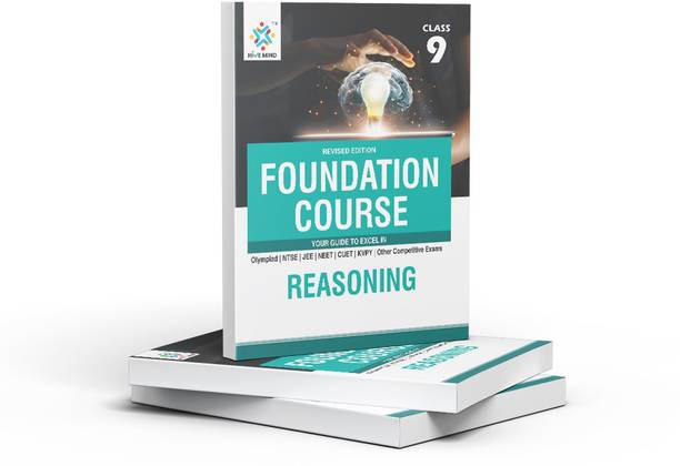 HIVE MIND FOUNDATION COURSE  - (REASONING) CLASS-9-Your Companion to Crack NTSE-STSE-JEE-NEET Olympiad Exam and other Competitive Exams